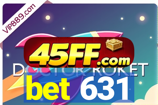 bet 631